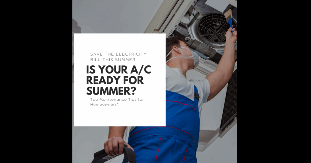 “Is Your AC Ready for Summer? Top Maintenance Tips for Homeowners”